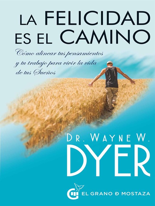 Title details for La felicidad es el camino by Wayne W. Dyer - Available